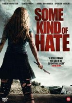 Some Kind Of Hate