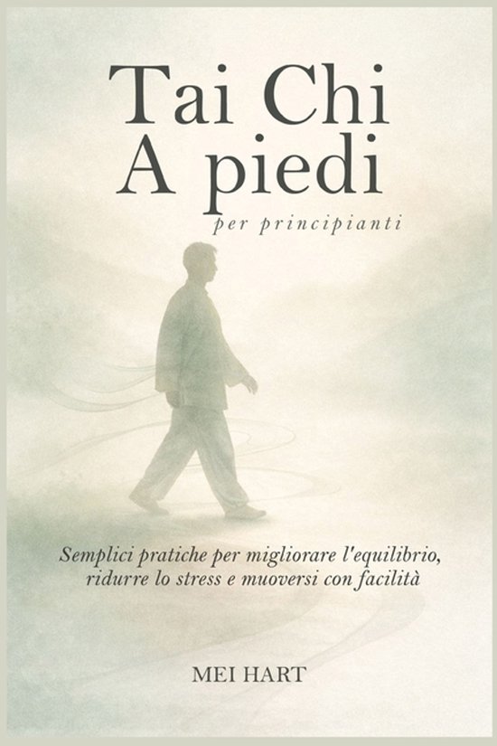 Tai Chi A piedi per principianti - cover