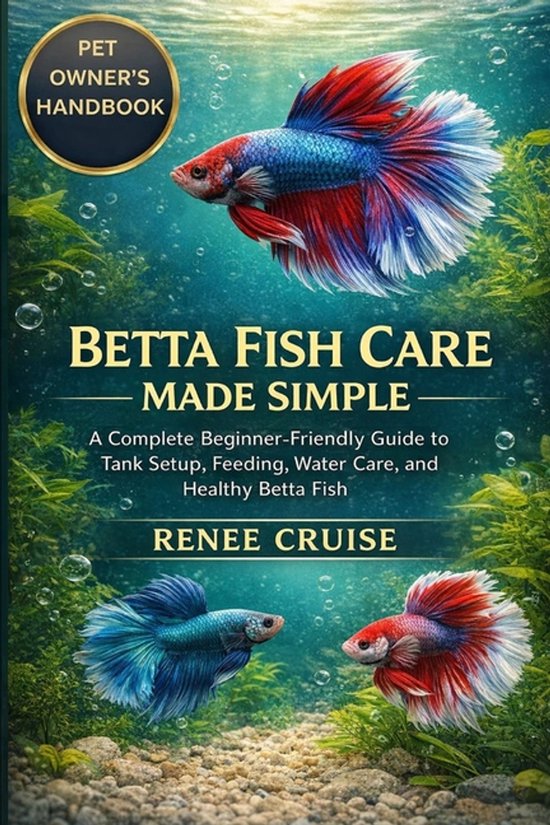 Betta Fish Care Made Simple - cover