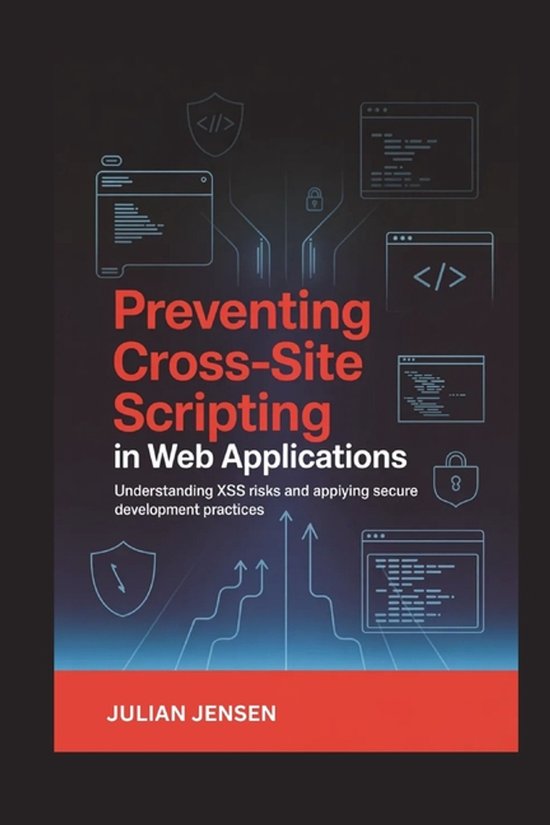 Preventing Cross-Site Scripting in Web Applications: Understanding XSS ...