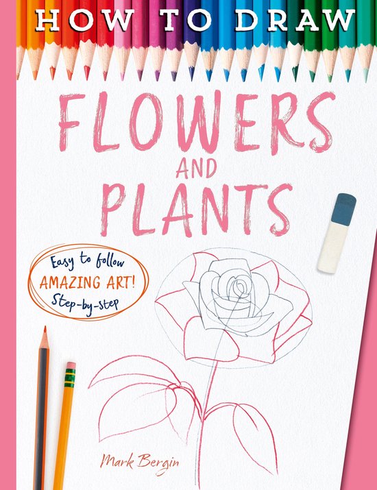 How To Draw Flowers And Plants, Bergin, Mark | 9781835874622 | Boeken | bol