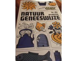 Natuurgeneeswijze in de praktijk