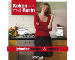 Omslag van Koken met Karin - Zonder pakjes & zakjes