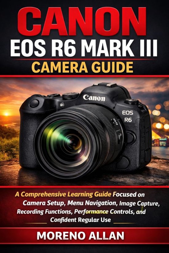 Canon EOS R6 Mark III Camera Guide - cover
