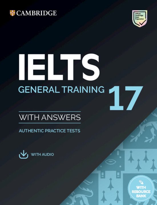IELTS General Training 17 met antwoorden, authentieke oefentests, audio en bronnenbank.