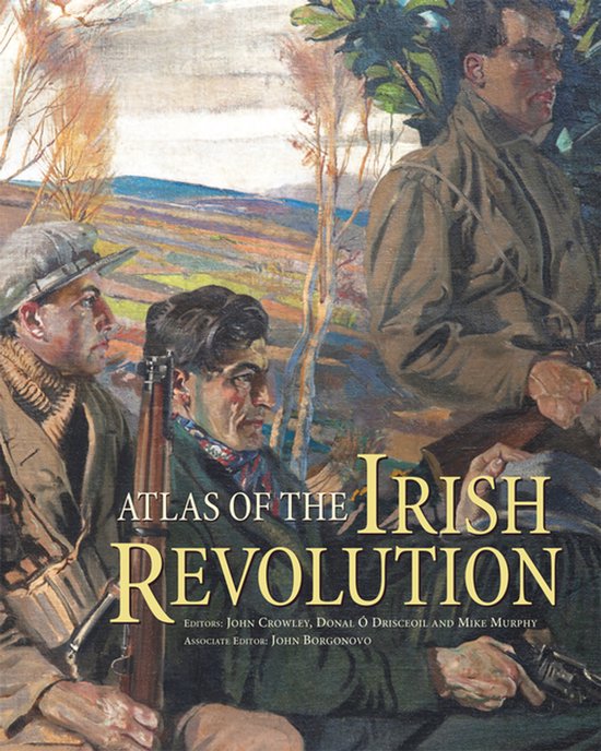 Atlas Of The Irish Revolution - cover
