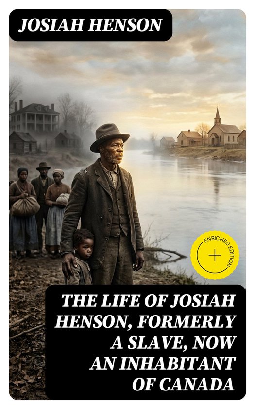 The Life of Josiah Henson, Formerly a Slave, Now an Inhabita ... - cover