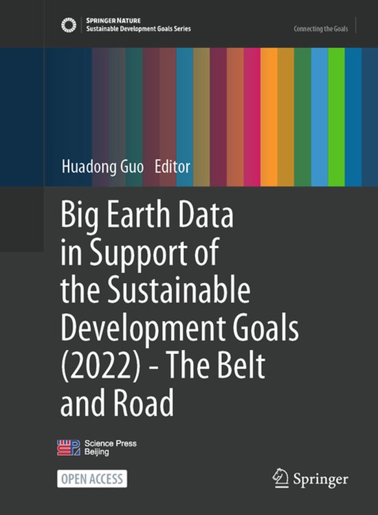 Sustainable Development Goals Series- Big Earth Data in Support of the Sustainable Development Goals (2022)—The Belt and Road