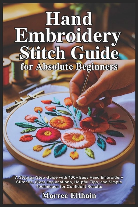 View of Hand Embroidery Stitch Guide for Absolute Beginners: A Step-by-Step ...