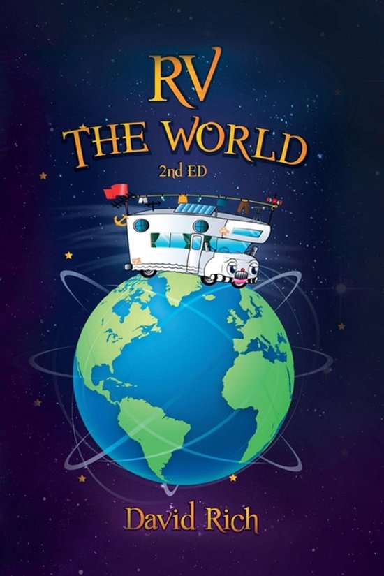 Rich World Travels- RV the World, 2nd Ed. - cover