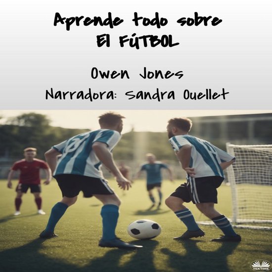 Aprende Todo Sobre El FÚTBOL - cover