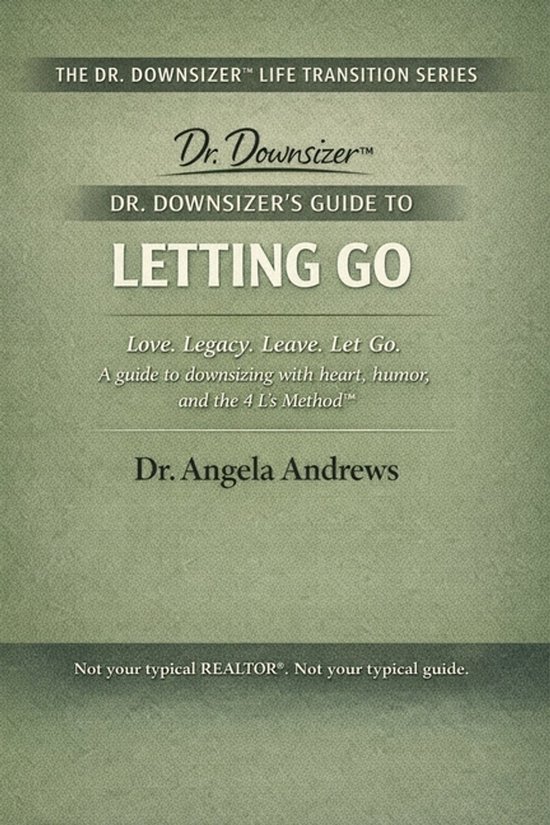 The Dr. Downsizer(tm) Life Transition- Dr. Downsizer's Guide ... - cover