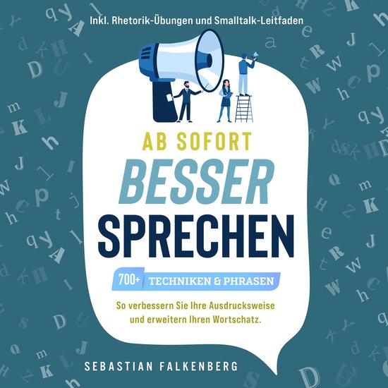 Ab sofort besser sprechen - 700+ Techniken & Phrasen: So ver ... - cover