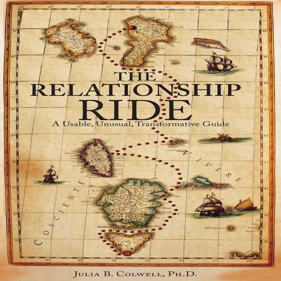 The Relationship Ride: A Usable, Unusual, Transformative Gui ... - cover