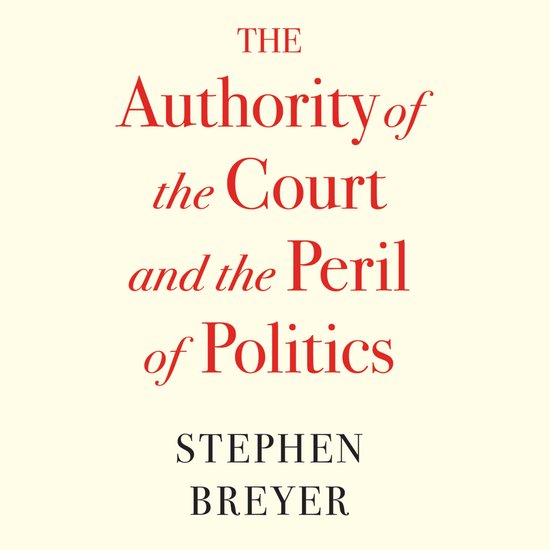 The Authority of the Court and the Peril of Politics - cover