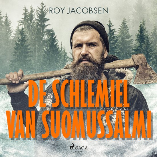 Een man met baard en muts draagt een bijl op zijn schouder voor een boslandschap. De titel "DE SCHLEMIEL VAN SUOMUSSALMI" staat prominent in oranje letters.