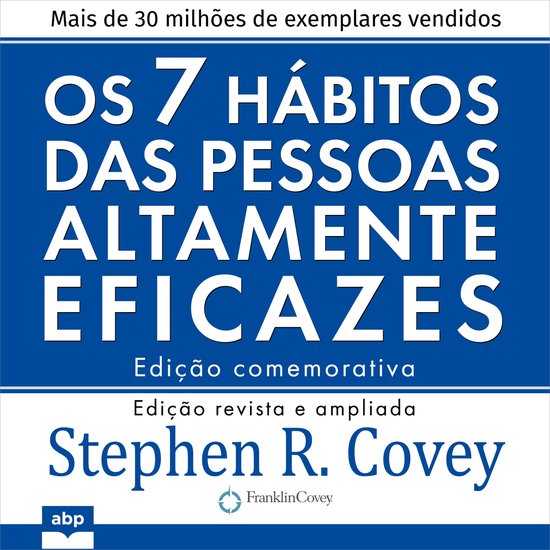 Os 7 hábitos das pessoas altamente eficazes - cover