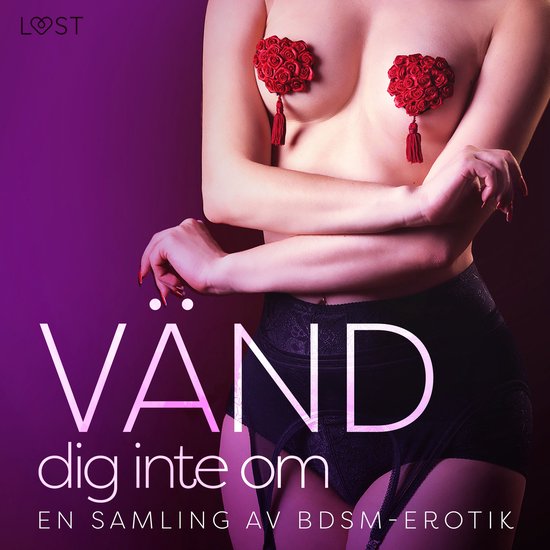 Vänd dig inte om: En samling av BDSM-erotik - cover