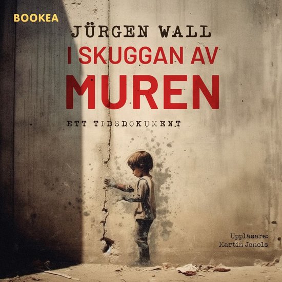 I skuggan av muren : ett tidsdokument - cover
