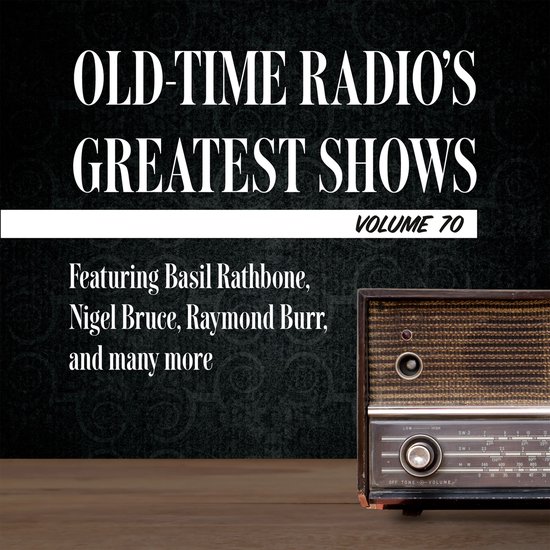 Old-Time Radio's Greatest Shows, Volume 70 - cover