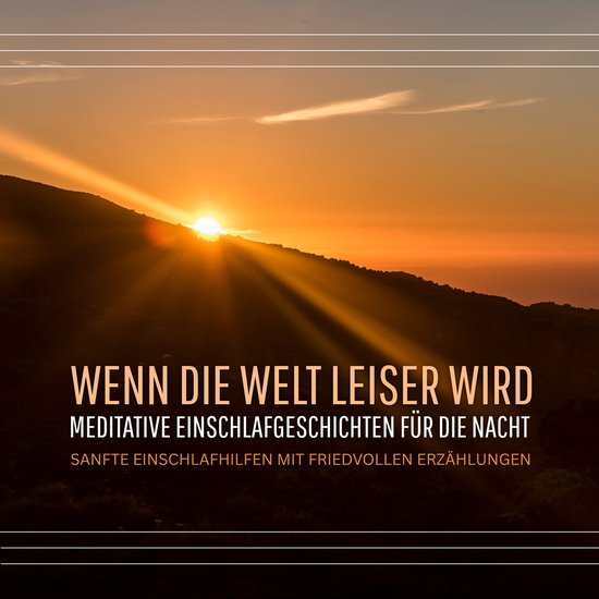 Wenn die Welt leiser wird - Meditative Einschlafgeschichten  ... - cover