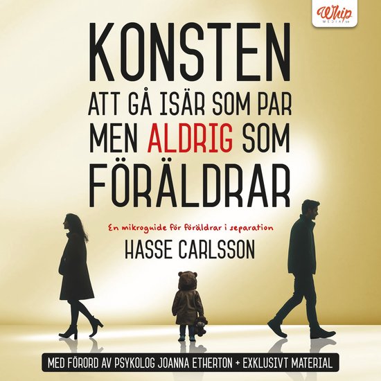 Konsten att gå isär som par men aldrig som föräldrar - cover