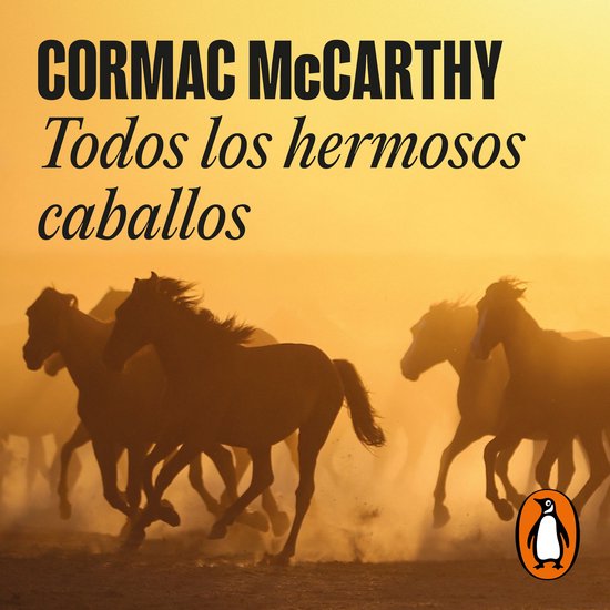 Todos los hermosos caballos (Trilogía de la frontera 1) - cover
