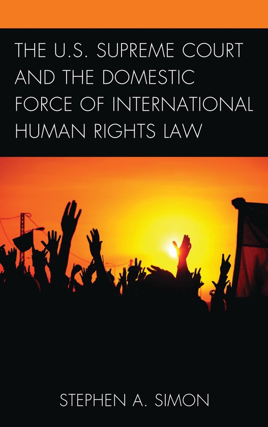 The U.S. Supreme Court and the Domestic Force of Internation ... - cover