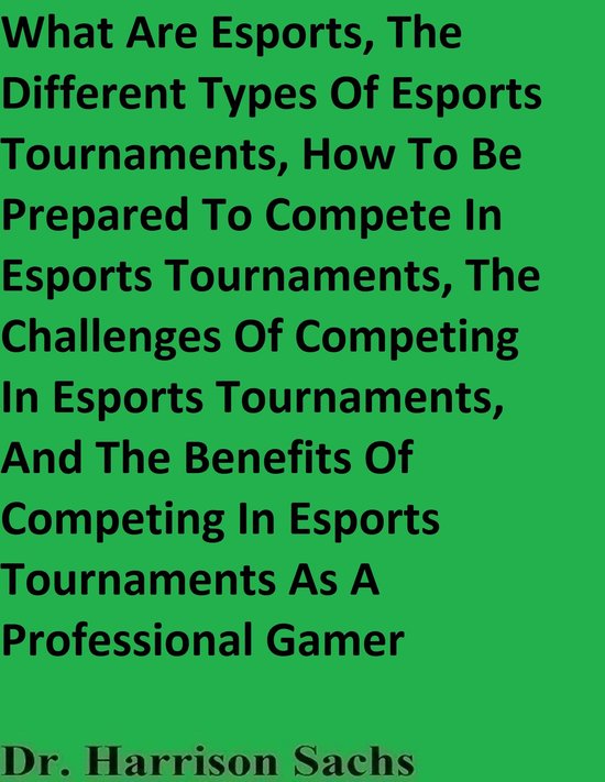 What Are Esports, The Different Types Of Esports Tournaments ... - cover