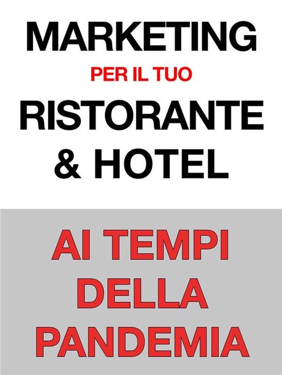 Marketing per il Tuo Ristorante & Hotel - Ai Tempi della Pan ... - cover