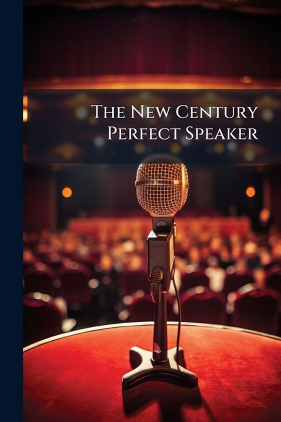 The New Century Perfect Speaker - cover