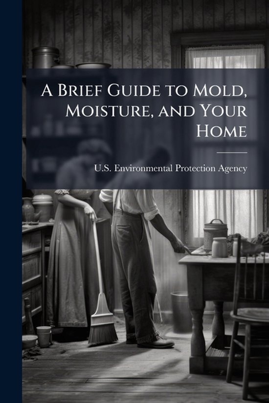 A Brief Guide to Mold, Moisture, and Your Home - cover
