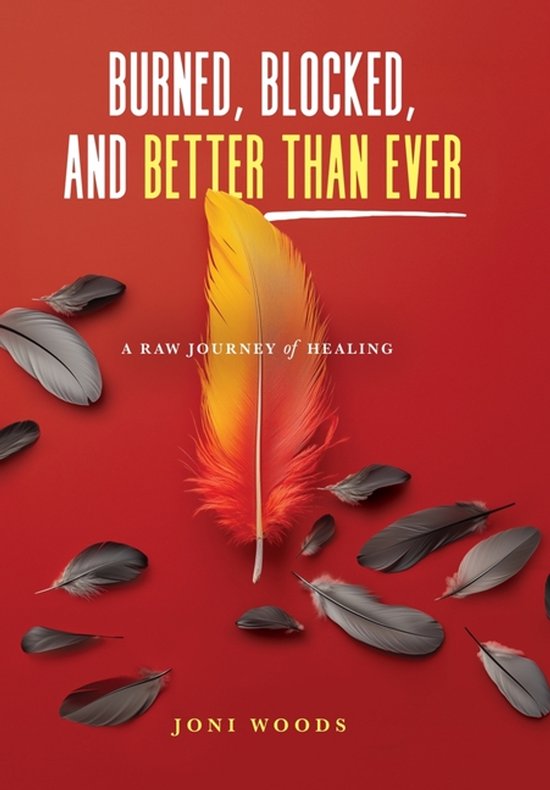 Burned, Blocked, and Better Than Ever - cover