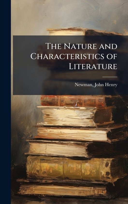 The Nature and Characteristics of Literature - cover
