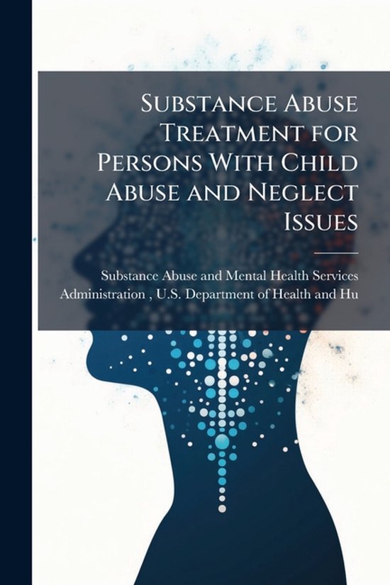 Substance Abuse Treatment for Persons With Child Abuse and N ... - cover