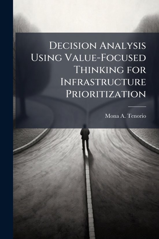 Decision Analysis Using Value-Focused Thinking for Infrastru ... - cover