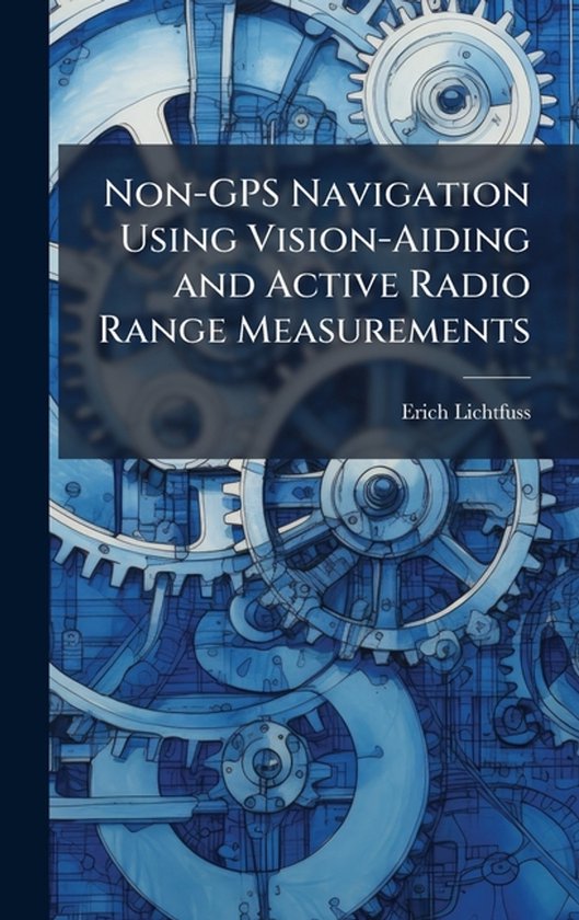 Non-GPS Navigation Using Vision-Aiding and Active Radio Rang ... - cover