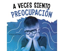 Di lo que sientes (Name Your Emotions) - A veces siento preocupación (Sometimes I Feel Worried)