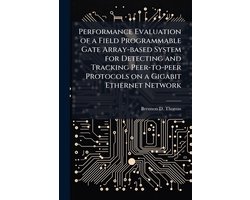 Performance Evaluation of a Field Programmable Gate Array-based System for Detecting and Tracking Peer-to-peer Protocols on a Gigabit Ethernet Network