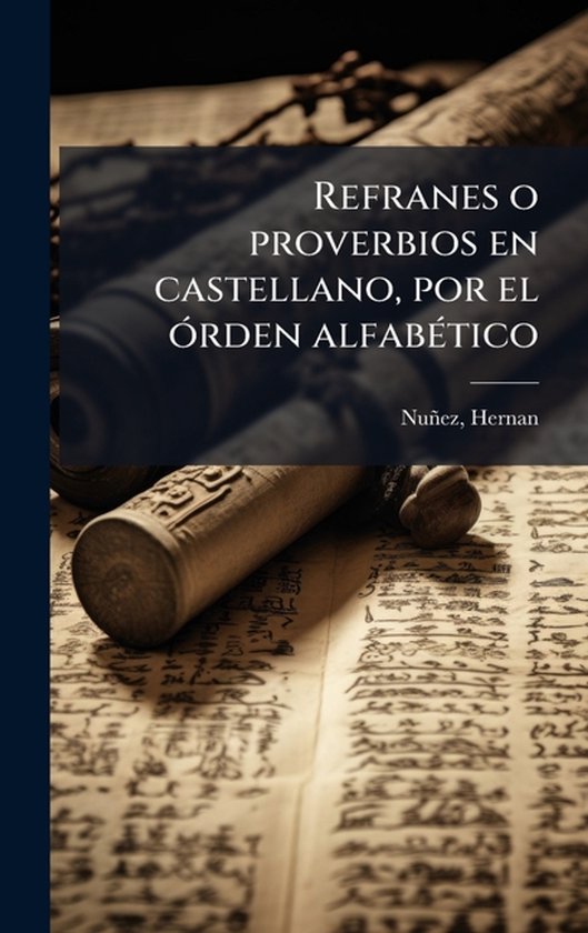 Refranes o proverbios en castellano, por el Ã3rden alfabÃ( ... - cover