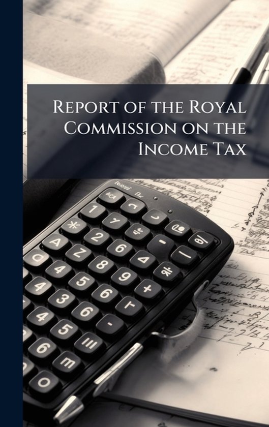 Report of the Royal Commission on the Income Tax - cover
