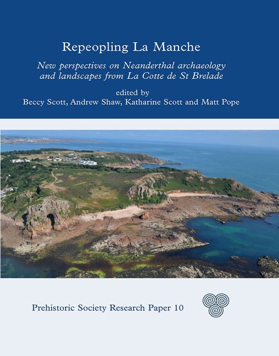 Prehistoric Society Research Papers 10 - Repeopling La Manch ... - cover