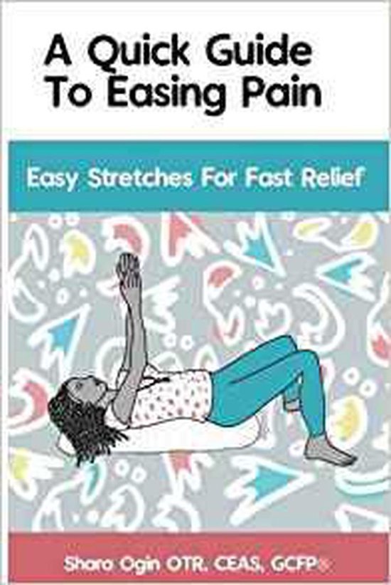 A Quick Guide to Easing Pain in the Workplace & Beyond - cover