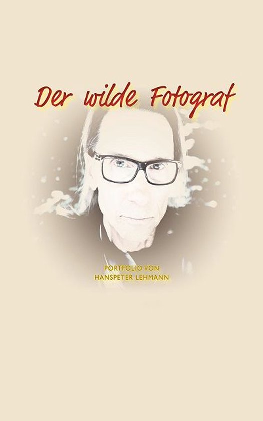 Der wilde Fotograf - cover