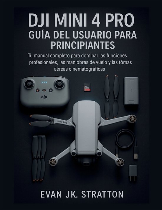 DJI Mini 4 Pro Guía del Usuario para Principiantes - cover