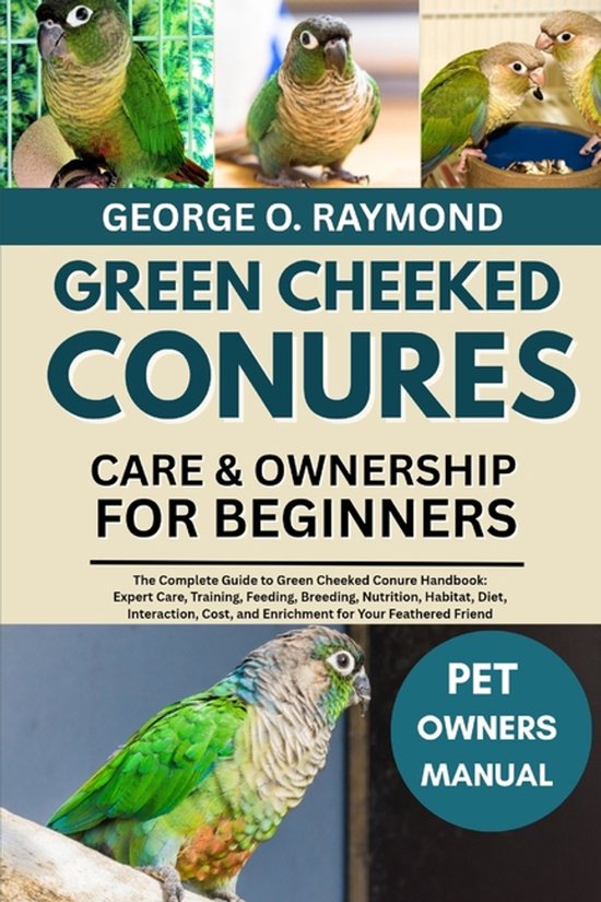 Green Cheeked Conures Care & Ownership for Beginners