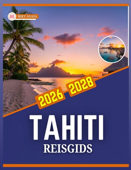 Tahiti Reisgids 2026-2028
