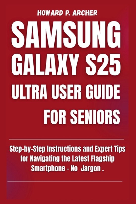 Gadget Guru- Samsung Galaxy S25 Ultra User Guide for Seniors - cover