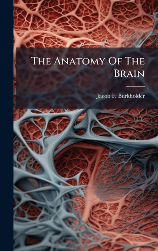 The Anatomy Of The Brain - cover