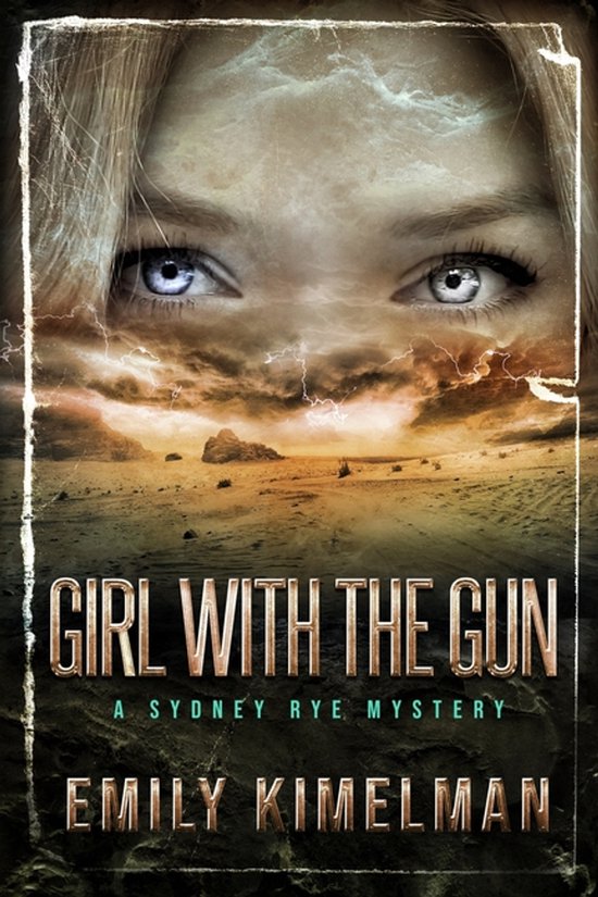 Sydney Rye Mysteries- Girl With The Gun